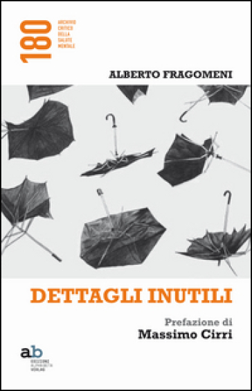 Dettagli inutili - Alberto Fragomeni