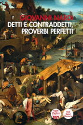 Detti e contraddetti, proverbi maledetti