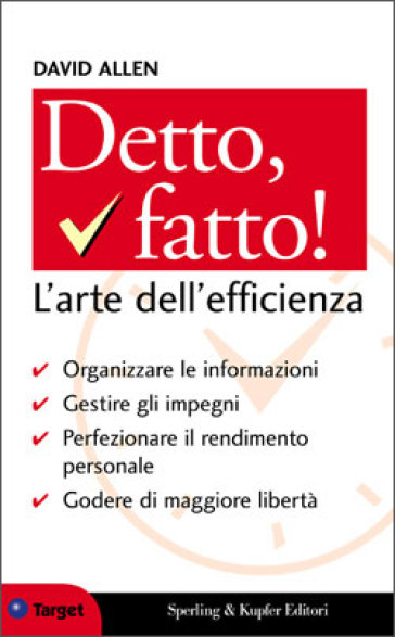 Detto fatto! L'arte dell'efficienza - David Allen