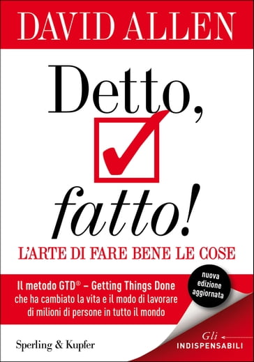 Detto, fatto! L'arte di fare bene le cose - David Allen