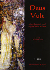 Deus Vult. Miscellanea di studi sugli ordini militari (2011). 1.