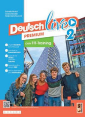 Deutsch live premium. Mit Leicht fur Alle, FIT-Training. Per la Scuola media. Con e-book. Con espansione online. Vol. 2