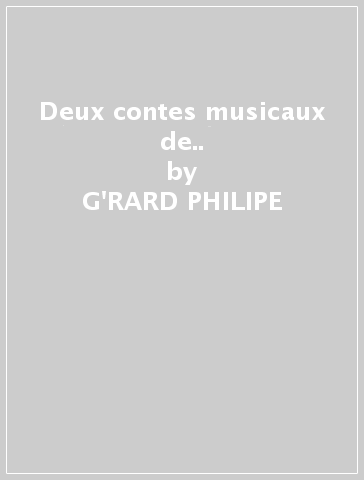 Deux contes musicaux de.. - G