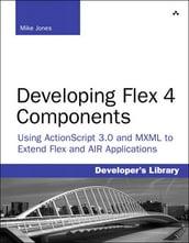 Developing Flex 4 Components