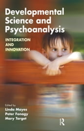 Developmental Science and Psychoanalysis