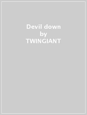 Devil down - TWINGIANT