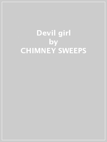 Devil girl - CHIMNEY SWEEPS