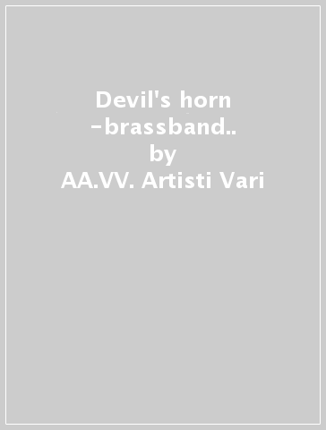 Devil's horn -brassband.. - AA.VV. Artisti Vari