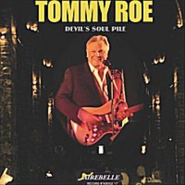 Devil's soul pile - Tommy Roe