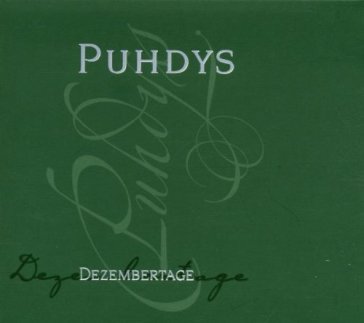 Dezembertage - PUHDYS