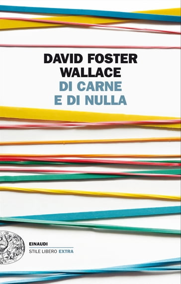 Di carne e di nulla - David Foster Wallace