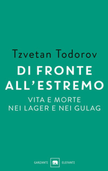 Di fronte all'estremo - Tzvetan Todorov