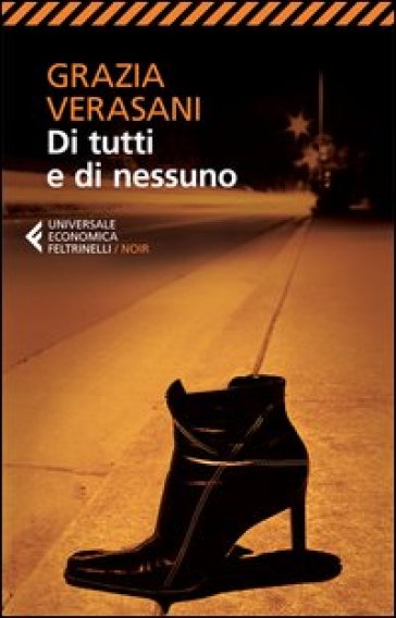 Di tutti e di nessuno - Grazia Verasani