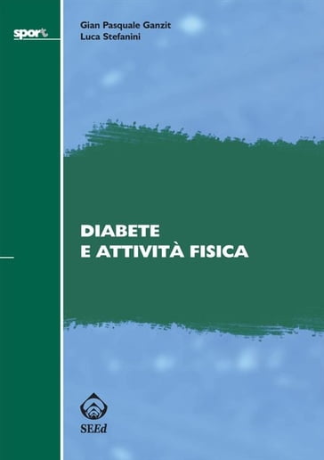 Diabete e attività fisica - Gian Pasquale Ganzit - Luca Stefanini