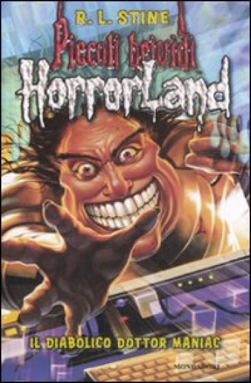 Diabolico dottor Maniac. Horrorland (Il). Vol. 5 - Robert Lawrence Stine