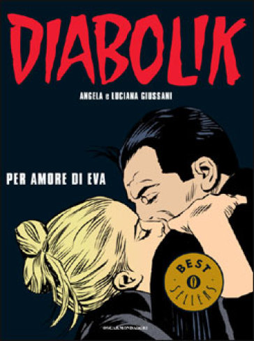 Diabolik. Per amore di Eva - Angela Giussani - Luciana Giussani