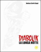 Diabolik. La lunga notte. White edition