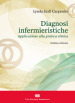 Diagnosi infermieristiche. Applicazione alla pratica clinica