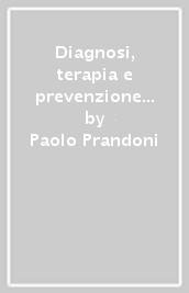 Diagnosi, terapia e prevenzione della trombosi venosa profonda e dell