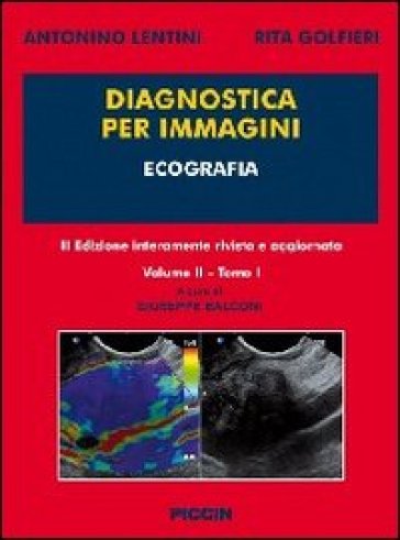 Diagnostica per immagini. 2.Ecografia - Antonino Lentini - Rita Golfieri