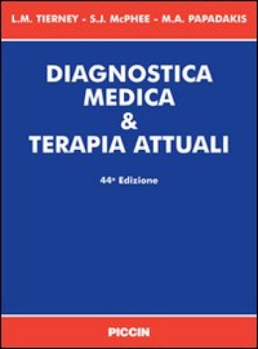 Diagnostica medica & terapia attuali - NA - Lawrence M. Tierney - Maxine A. Papadakis - Stephen J. McPhee
