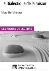 La Dialectique de la raison de Marx Horkheimer