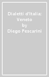 Dialetti d Italia: Veneto