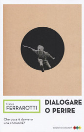 Dialogare o perire