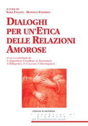 Dialoghi per un etica delle relazioni amorose