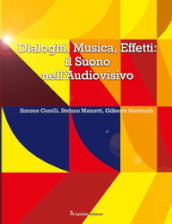 Dialoghi, musica, effetti: il suono nell audiovisivo