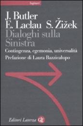 Dialoghi sulla sinistra. Contingenza, egemonia, universalità