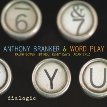 Dialogic - ANTHONY BRANKER