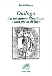 Dialogo tra un anima illuminata e una priva di luce