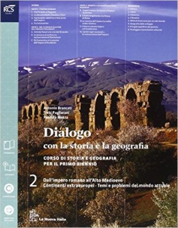 Dialogo con la storia e la geografia. Per le Scuole superiori. Con e-book. Con espansione online. 2. - Antonio Brancati - Trebi Pagliarani