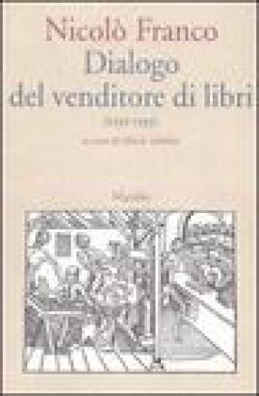 Dialogo del venditore di libri (1539/1593) - NA - Nicolò Franco