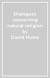 Dialogues concerning natural religion