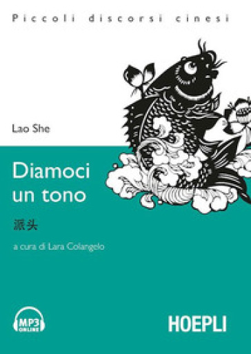 Diamoci un tono. Con File audio per il download - Shê Lao