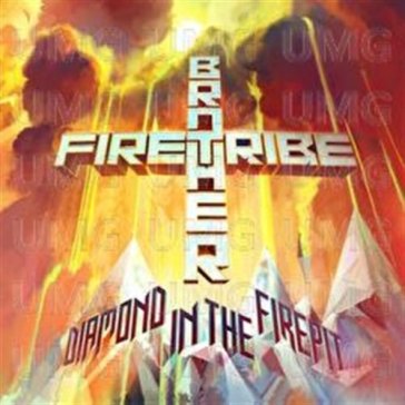 Diamond in the firepit - Brother Firetribe