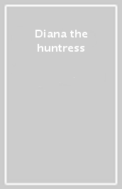 Diana the huntress