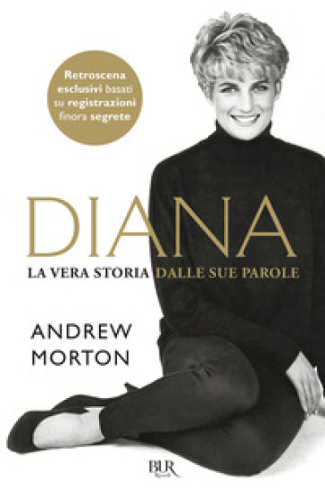 Diana. La vera storia dalle sue parole - Andrew Morton