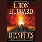 Dianetics: La Forza del Pensiero Sul Corpo