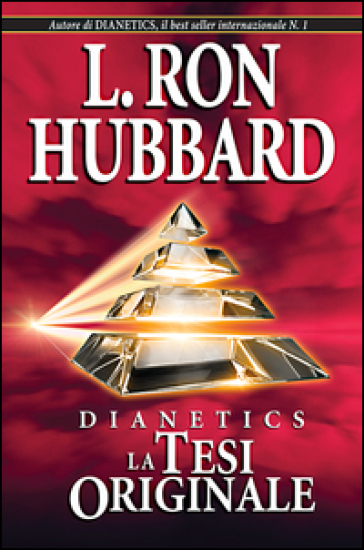 Dianetics. La tesi originale - L. Ron Hubbard