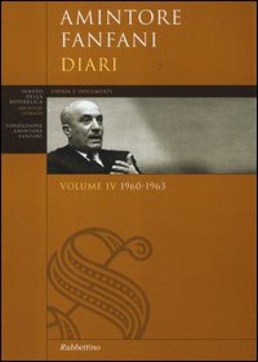 Diari. 4.1960-1963 - Amintore Fanfani