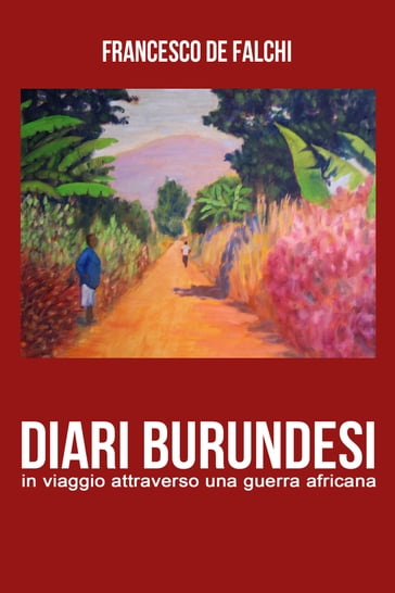 Diari Burundesi - francesco de falchi