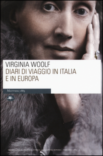 Diari di viaggio in Italia e in Europa - Virginia Woolf