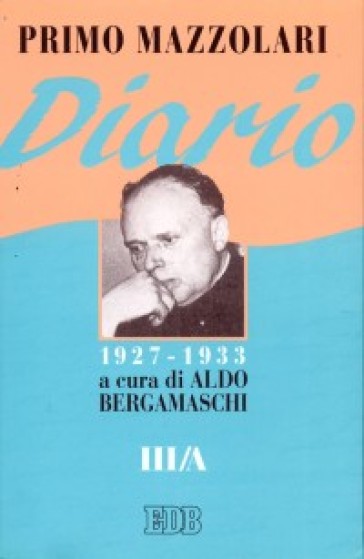 Diario (1927-1933). Vol. 3/A - Primo Mazzolari