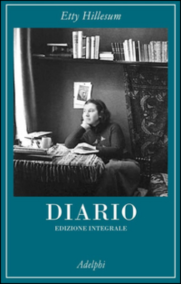 Diario 1941-1942. Ediz. integrale - Etty Hillesum