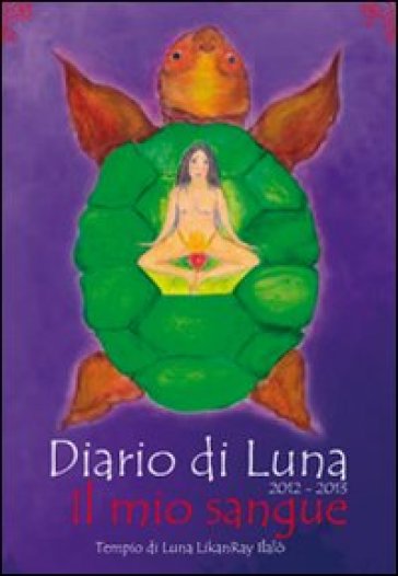 Diario di Luna 2012-2013. Il mio sangue - Andrea Herrera Donoso