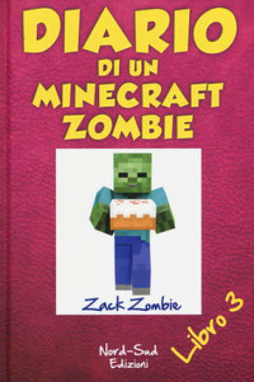 Diario di un Minecraft Zombie. 3: Il richiamo della natura - Zack Zombie