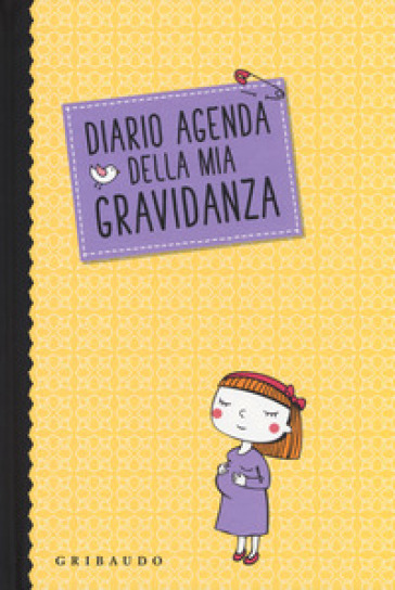 Diario agenda della mia gravidanza - Serena Dei